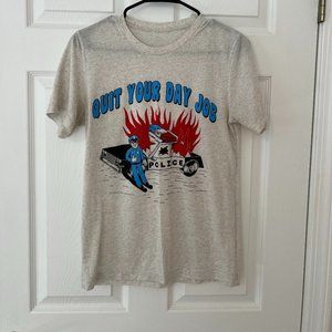 Quit Your Day Job Shirt